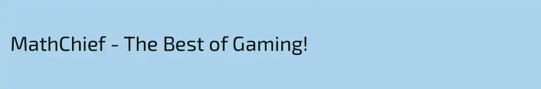 MathChief - The Best of Gaming!